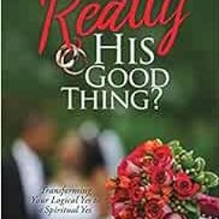 DOWNLOAD EPUB 📩 Are You Really His Good Thing? by Kyria M Williams,Chrissie a Appleb