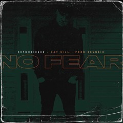 REFMusic208 - No Fear Ft. Xay Hill