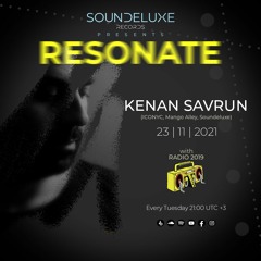 Soundeluxe Presents: Resonate 008 @ Radio2019 - Kenan Savrun