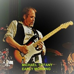 Michael Tiffany        Early - Morning-