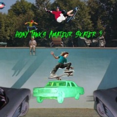 Hony Tawk's Amateur Skater 9: DJ Mix by Malt Drizzney
