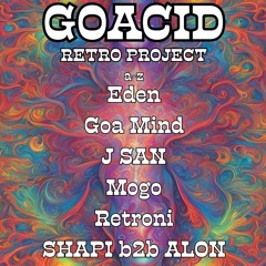 SHAPI b2b ALON - Goacid Retro Project NIGHT SET