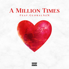 @xotrama - A Million Times (feat. Global AzN)