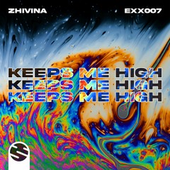 Keeps Me High (EXX007)