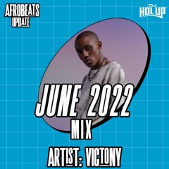 June 2022 Afrobeats Update Mix Feat Victony Asake Kizz Daniel Burna Boy