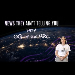 News They Ain't Telling You - Episode 35