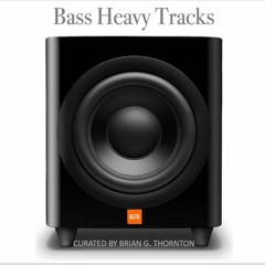 Bass Heavy Tracks