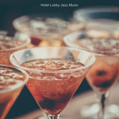 Music for Hotel Lobby Lounges - Jazz Waltz