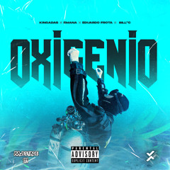 Oxigénio (Kingadas, Emana111, Eduardo Frota & Bill C).