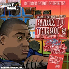 Mystical Force Sound and Bubble Radio presents Back to the 90s Mix  part 2