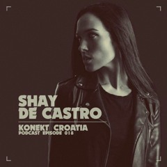 Konekt Croatia Podcast #018 - Shay De Castro