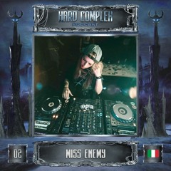 HARD COMPLEX PODCAST | #002 | MISS ENEMY (IT)