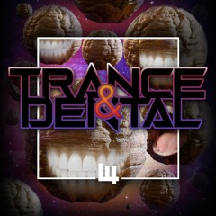 Trance and Dental
