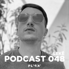 PLIPKI PODCAST 048 - LEKË