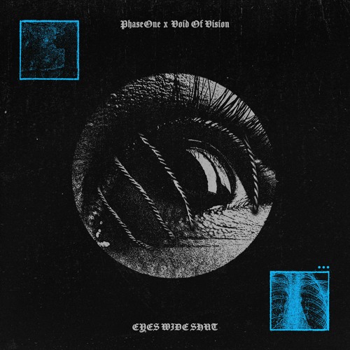 PhaseOne x Void Of Vision - Eyes Wide Shut