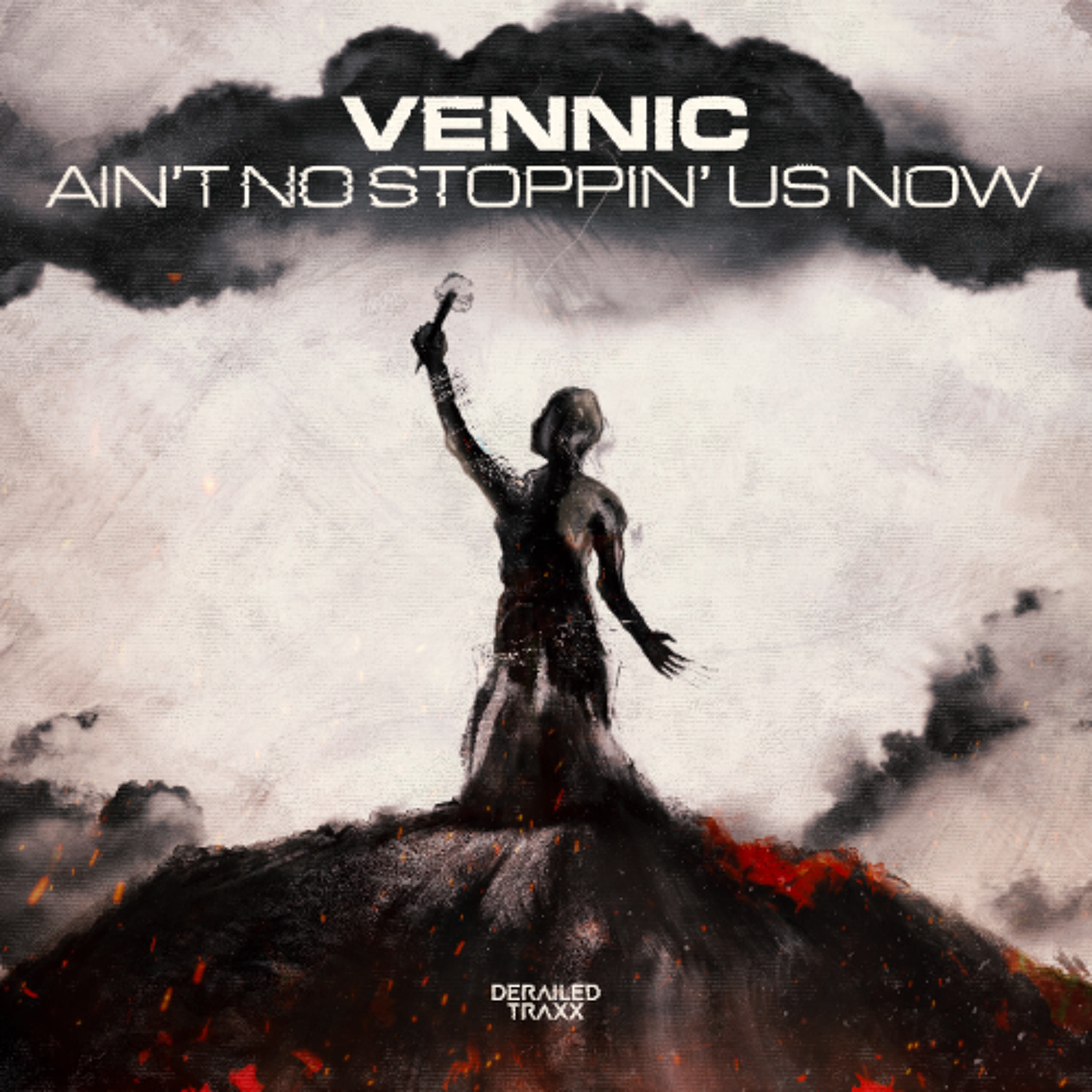 VENNIC - Ain't No Stoppin' Us Now [Derailed Traxx] episode artwork