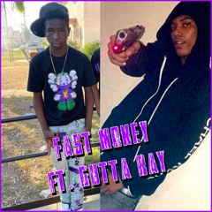 MR.OOOUWOPPP FT. GUTTA RAY- FAST MONEY