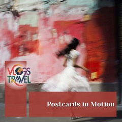 Postcards in Motion