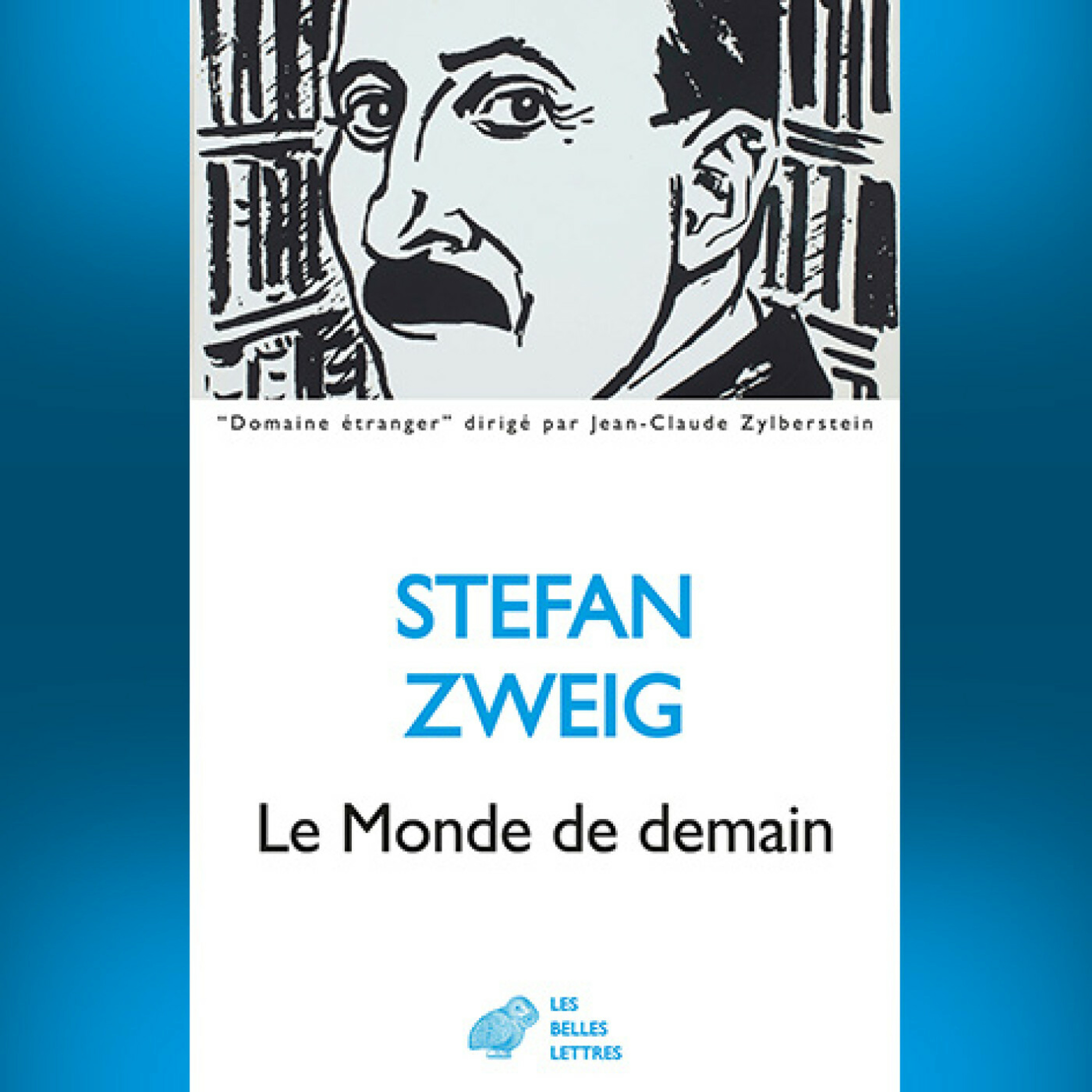 Stefan Zweig - Le Monde de demain