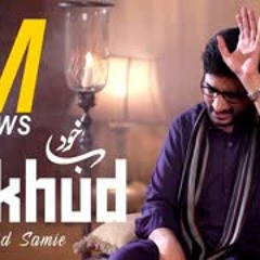 Bekhud | Muhammad Samie | Saqi ho Najaf ka | Official Video