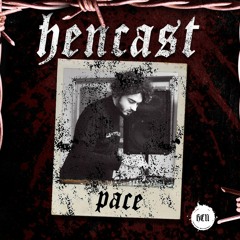 𝖍𝖊𝖓𝖈𝖆𝖘𝖙 #02 - Pace