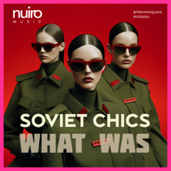 "Soviet Chics" - What Was
