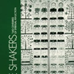 ACCESS EPUB 💝 The Shakers: Two Centuries of Spiritual Reflection (Classics of Wester