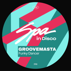 [SPA423] GROOVEMASTA - Funky Dancer