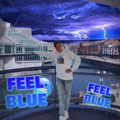 Feel Blue - (Prod. RC Beats x Pluto Brazy)