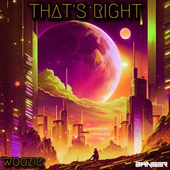 Woozie - That's Right