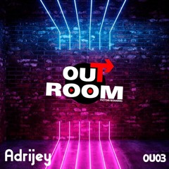 @OutRoom #03 Adrijey