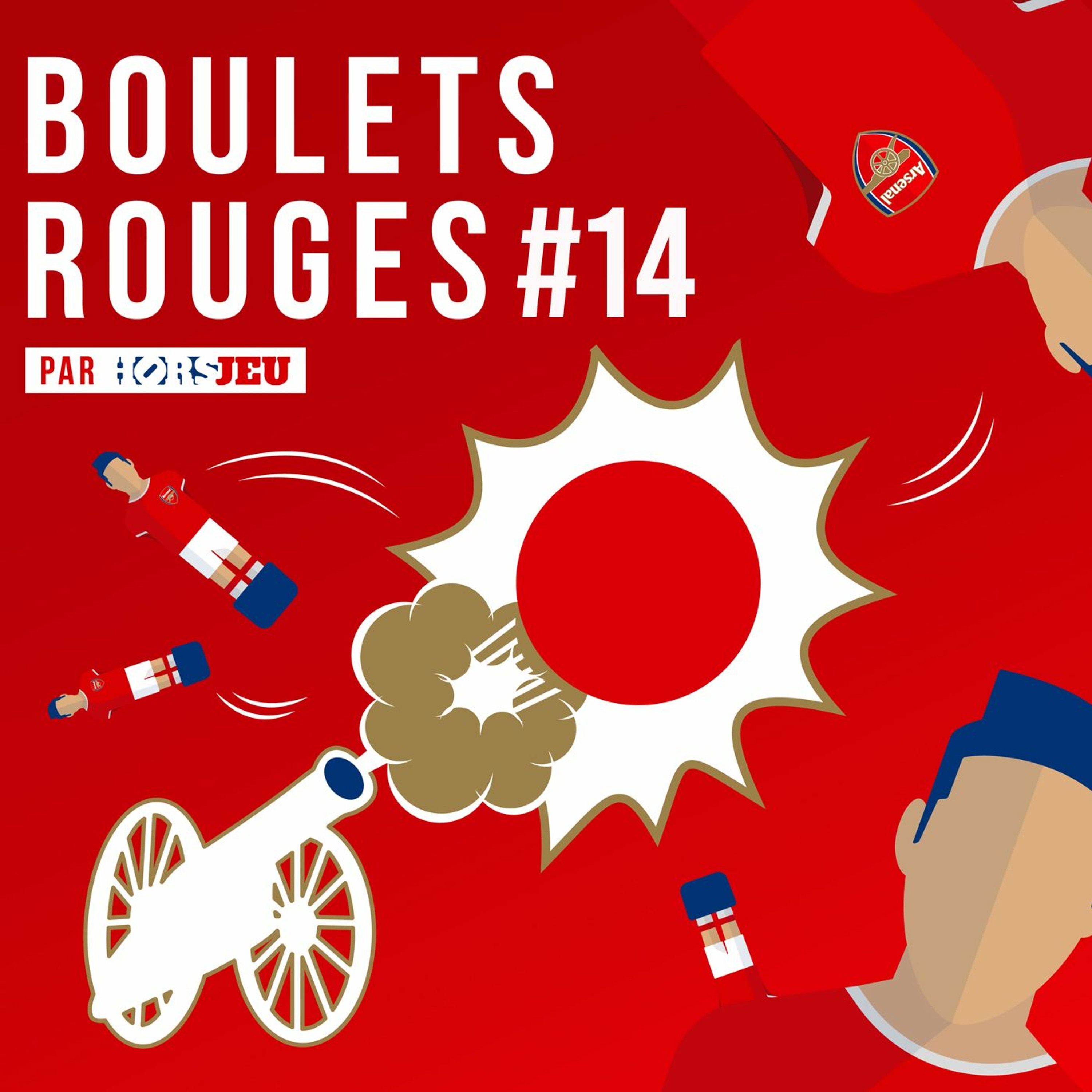 Boulets Rouges - Le podcast Arsenal chez HorsJeu