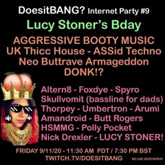 Does It Bang Livestream Internet Party #9