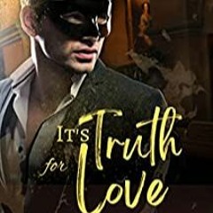 Download [EBOOK] It's Truth For Love by Jax Stuart Gratis Full Chapters