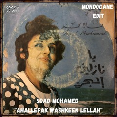 FREE DL : Soad Mohamed - Ahallefak Washkeek Lellah (Mondocane Edit)