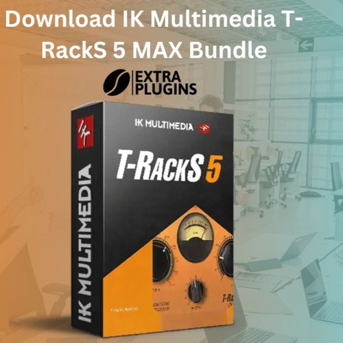 Download IK Multimedia T-RackS 5 MAX Bundle