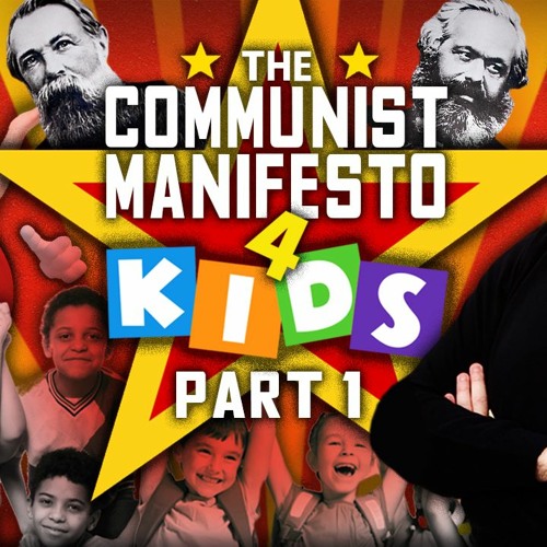 The Communist Manifesto for Kids - Part 1!