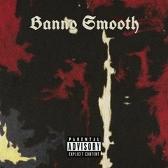 Banno $mooth- Gassed Up (prod. ayowiththemayo)
