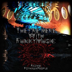 They're Here With FunkyMusic