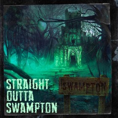 SWAMPERIA - STRAIGHT OUTTA SWAMPTON