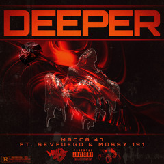 Deeper (feat. SevFuego & Mossy191)