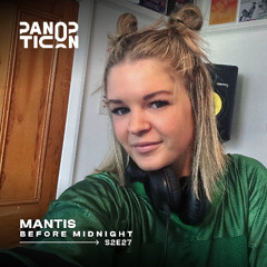 Panopticon w/Mantis - Before Midnight S2E27