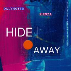 Kiesza - Hideaway (Remix by Dulyn0ted)