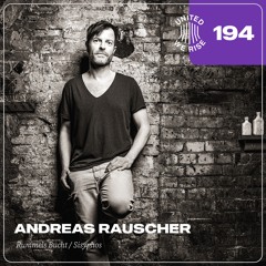 Andreas Rauscher presents United We Rise Podcast Nr. 194