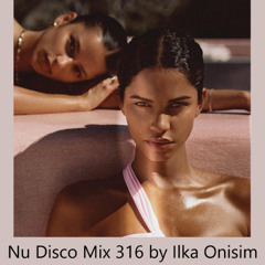 Nu Disco Mix # 316 by Ilka Onisim