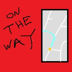 On The Way