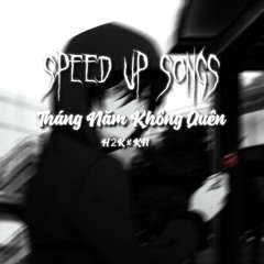 Tháng Năm Không Quên - H2K x KN - Speed up by KinsBruyVN