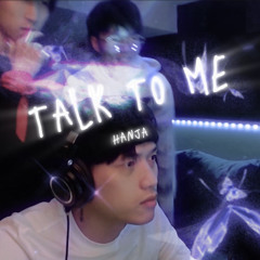 Talk To Me - Hanja (prod. milkeys)