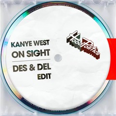 Kanye West - On Sight (Des & Del Edit)
