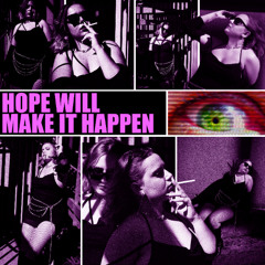Hope will make it happen